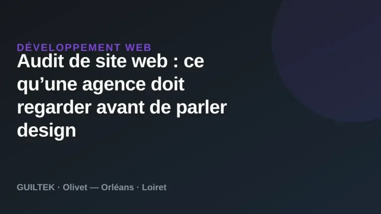 Audit de site web : ce qu’une agence doit regarder avant de parler design