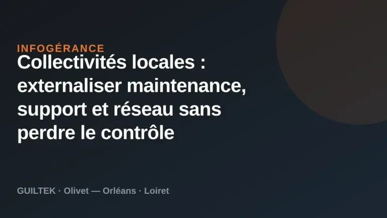 Collectivités locales : externaliser maintenance, support et réseau sans perdre le contrôle