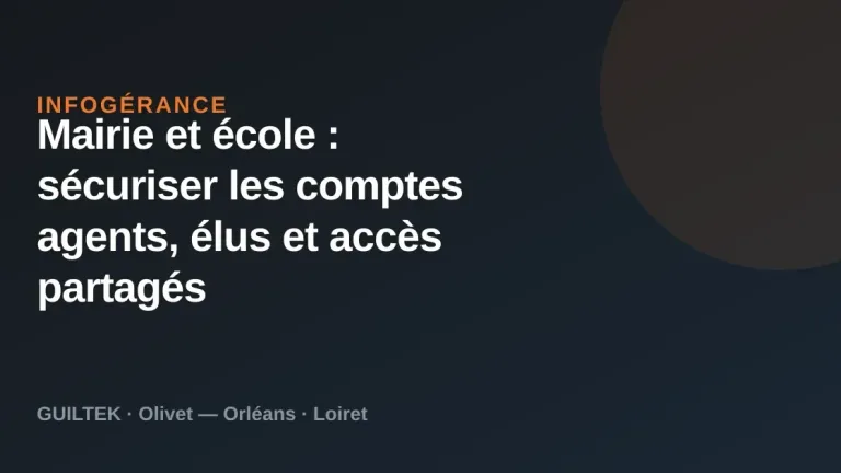 Mairie et école : sécuriser les comptes agents, élus et accès partagés