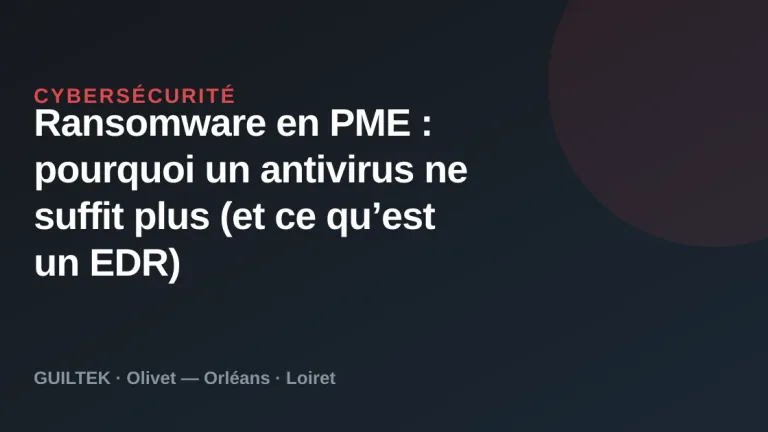 Ransomware en PME : pourquoi l’antivirus ne suffit plus