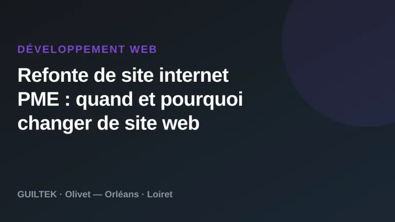 Refonte de site internet PME : quand et pourquoi changer