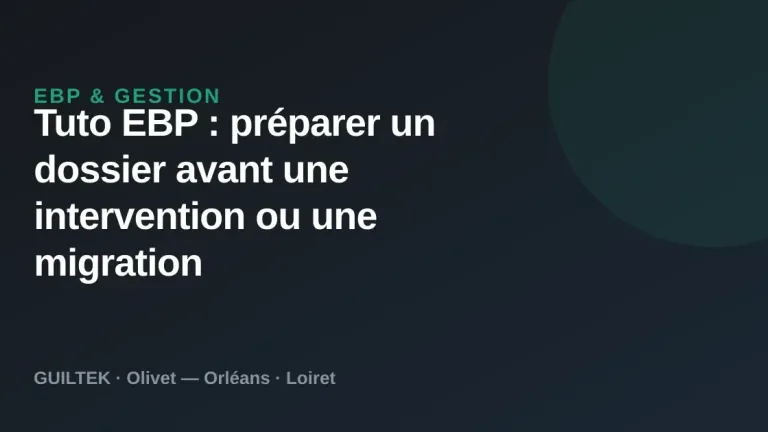 Tuto EBP : préparer un dossier avant une intervention ou une migration