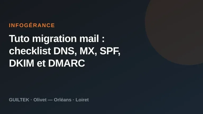 Tuto migration mail : checklist DNS, MX, SPF, DKIM et DMARC