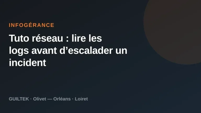Tuto réseau : lire les logs avant d’escalader un incident