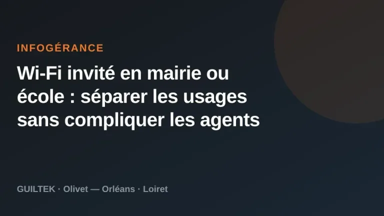 Wi-Fi invité en mairie ou école : séparer les usages sans compliquer les agents
