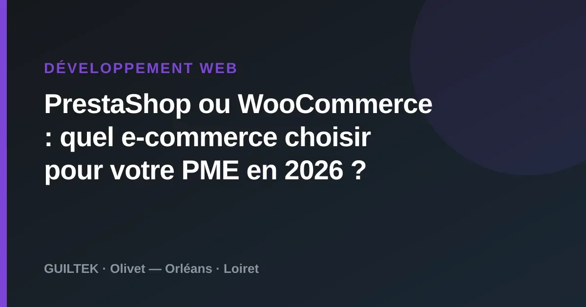 PrestaShop ou WooCommerce : quel choix pour votre PME en 2026 ?