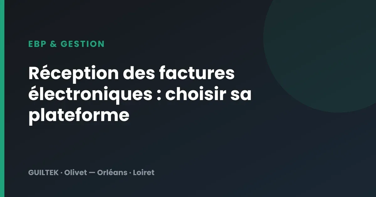 Réception des factures électroniques : choisir sa plateforme