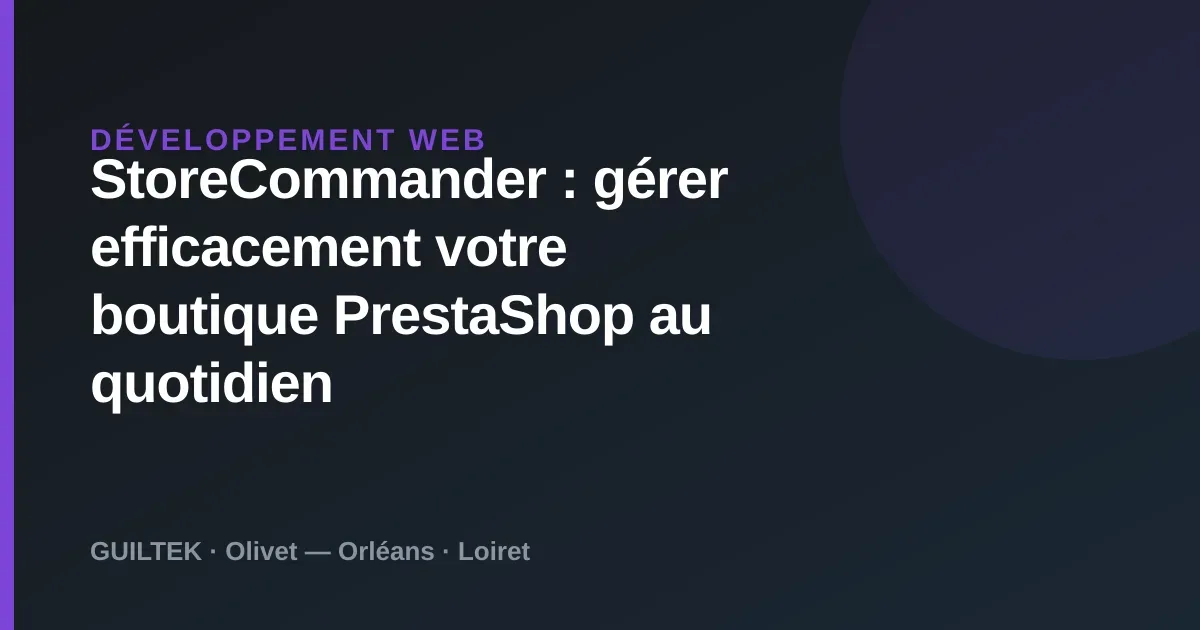 StoreCommander : gérer votre boutique PrestaShop au quotidien